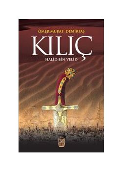 Kılıç : Halid Bin Velid