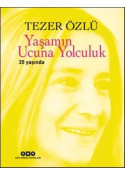 Yaşamın Ucuna Yolculuk