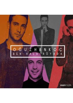 Ben Hala Rüyada Oğuzhan Koç