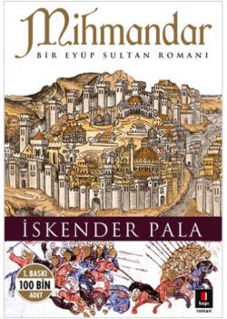 Mihmandar Bir Eyüp Sultan Romanı