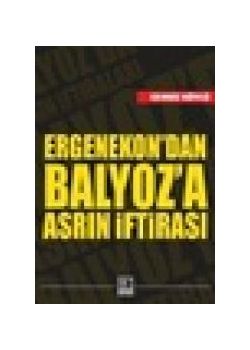 Ergenekon'dan Balyoz'a Asrın İftirası