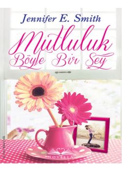 Mutluluk Böyle Bir Şey