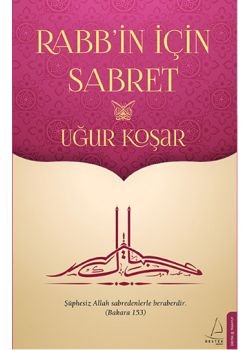 Rabbin İçin Sabret  Uğur Koşar'ın  Çok Satan Kitabı