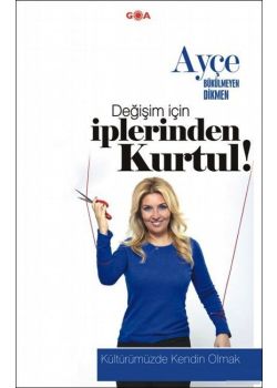 Değişim İçin İplerinden Kurtul! - Kültürümüzde Kendin Olmak