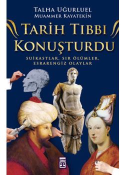 Tarih Tıbbı Konuşturdu