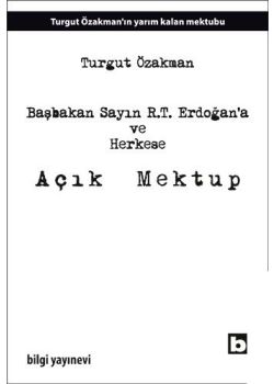 Başbakan Sayın R. T. Erdoğan’a ve Herkese Açık Mektup