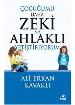 Çocuğumu Daha Zeki ve Ahlaklı Yetiştiriyorum