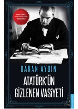 Atatürk'ün Gizlenen Vasiyeti
