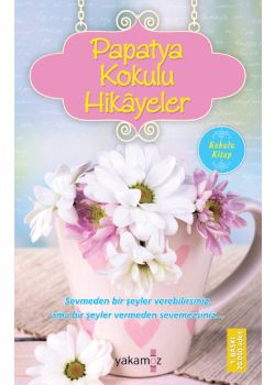 Papatya Kokulu Hikayeler