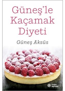 Güneş'le Kaçamak Diyeti