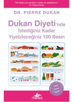 Dukan Diyeti'nde  İstediğiniz Kadar  Yiyebileceğiniz 100 Besin