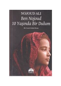 Ben Nojoud 10 Yaşında Bir Dulum - Bir Çocuk Gelinin Dramı