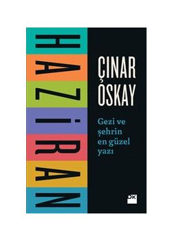 Haziran  Gezi ve Şehrin  En Güzel Yazı