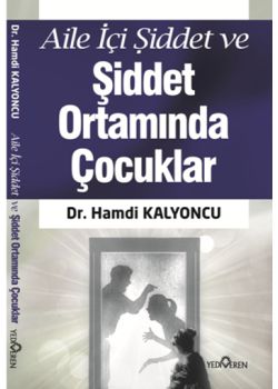 Aile İçi Şiddet ve  Şiddet Ortamında  Çocuklar