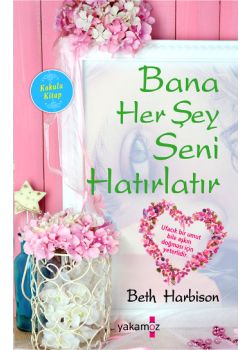 Bana Her Şey Seni Hatırlatır