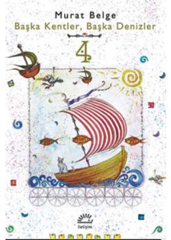 Başka Kentler, Başka Denizler 4