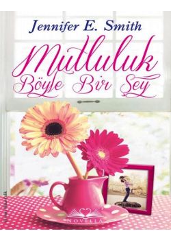 Mutluluk Böyle Bir Şey