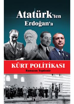 Atatürk'ten Erdoğan'a Kürt Politikası
