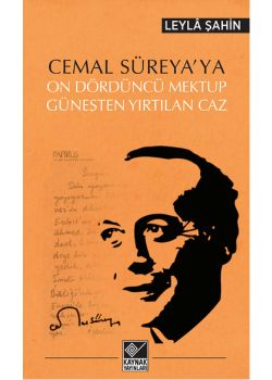 Cemal Süreya'ya  On Dördüncü Mektup - Güneşten Yırtılan Caz