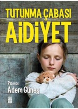 Aidiyet  Tutunma Çabası