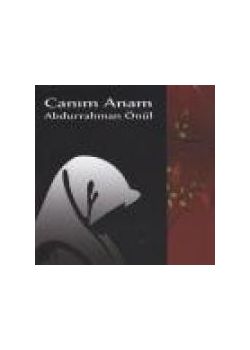 Canım Anam Abdurrahman Önül En Güzel Ilahiler