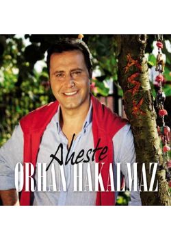 Aheste Orhan Hakalmaz