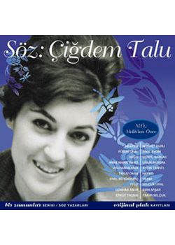 Söz: Çiğdem Talu Nilüfer, Tanju Okan, Timur Selçuk