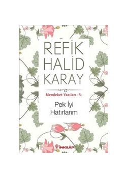 Pek İyi Hatırlarım Memleket Yazıları 5