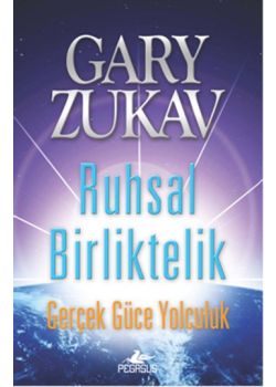 Ruhsal Birliktelik  Gerçek Güce Yolculuk