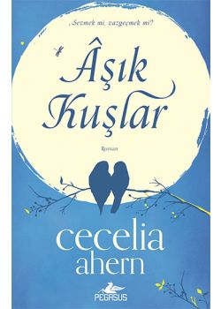 Aşık Kuşlar - Sevmek mi, Vazgeçmek mi?