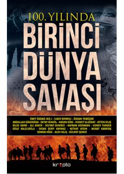 100. Yılında  Birinci Dünya Savaşı