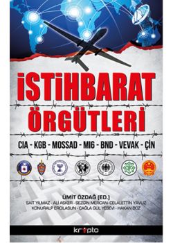 İstihbarat Örgütleri  (CIA - KGB - Mossad - MI6 - BND - Vevak - Çin)