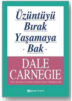 Üzüntüyü Bırak Yaşamaya Bak