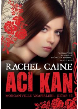 Acı Kan - Morganville Vampirleri - Kitap 13