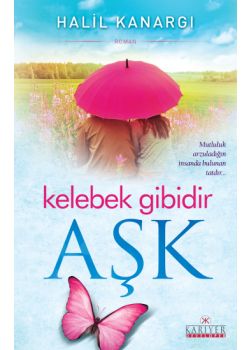 Kelebek Gibidir Aşk