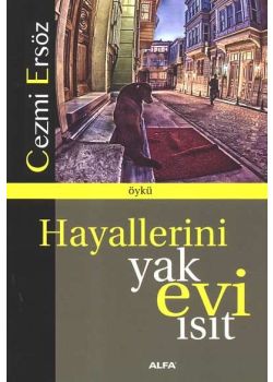 Hayallerini Yak Evi Isıt