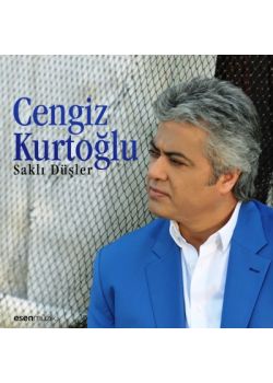 Saklı Düşler Cengiz Kurtoğlu