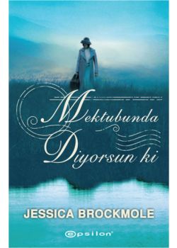 Mektubunda Diyorsun ki