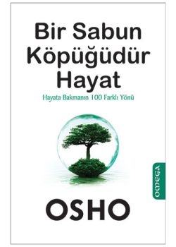 Bir Sabun Köpüğüdür Hayat