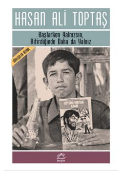 Başlarken Yalnızsın, Bitirdiğinde Daha Da Yalnız