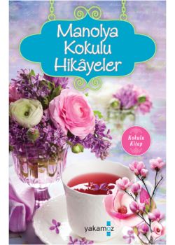Manolya Kokulu Hikayeler