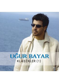 Klasikler 1 Uğur Bayar