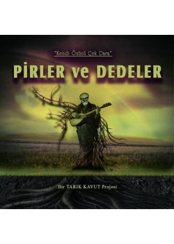 Pirler ve Dedeler Kendi Özüne Çek Dara