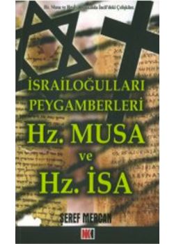 İsrailoğulları Peygamberleri Hz. Musa ve Hz. İsa