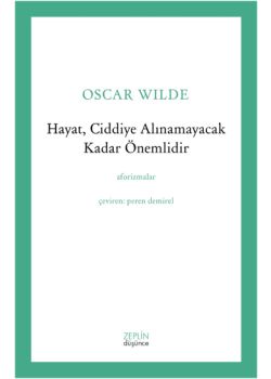 Hayat, Ciddiye  Alınamayacak  Kadar Önemlidir