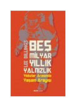 Beş Milyar Yıllık Yalnızlık