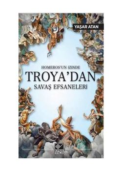 Homeros’un İzinde  Troya’dan Savaş  Efsaneleri