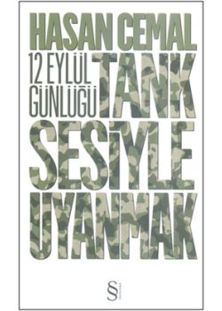 12 Eylül Günlüğü  Tank Sesiyle Uyanmak