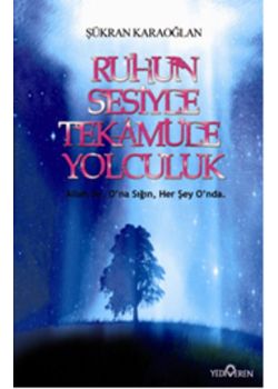 Ruhun Sesiyle Tekamüle Yolculuk