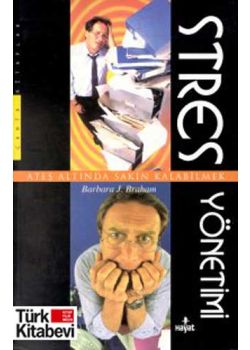 Stres Yönetimi Ateş Altında Sakin Kalabilmek